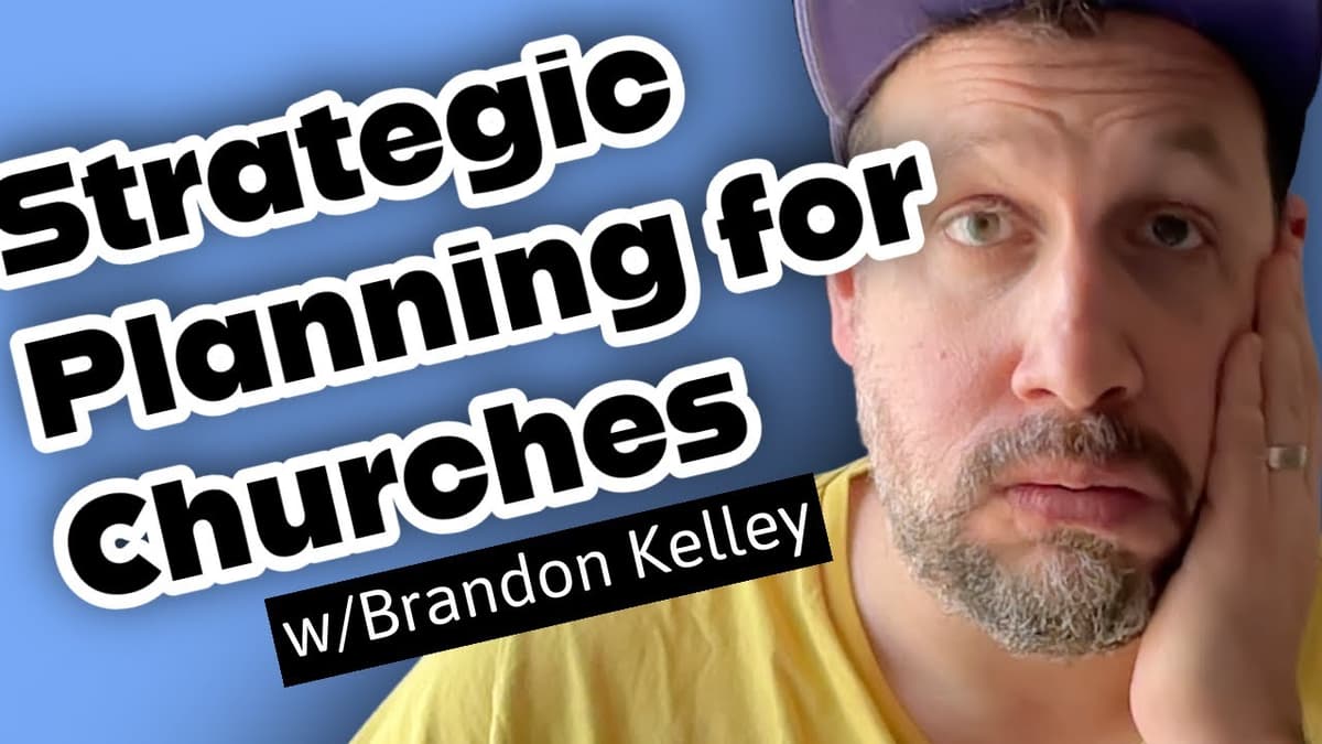 Brandon Kelley om strategisk planlægning for kirken (TheLeadPastor.com  eksklusivt)