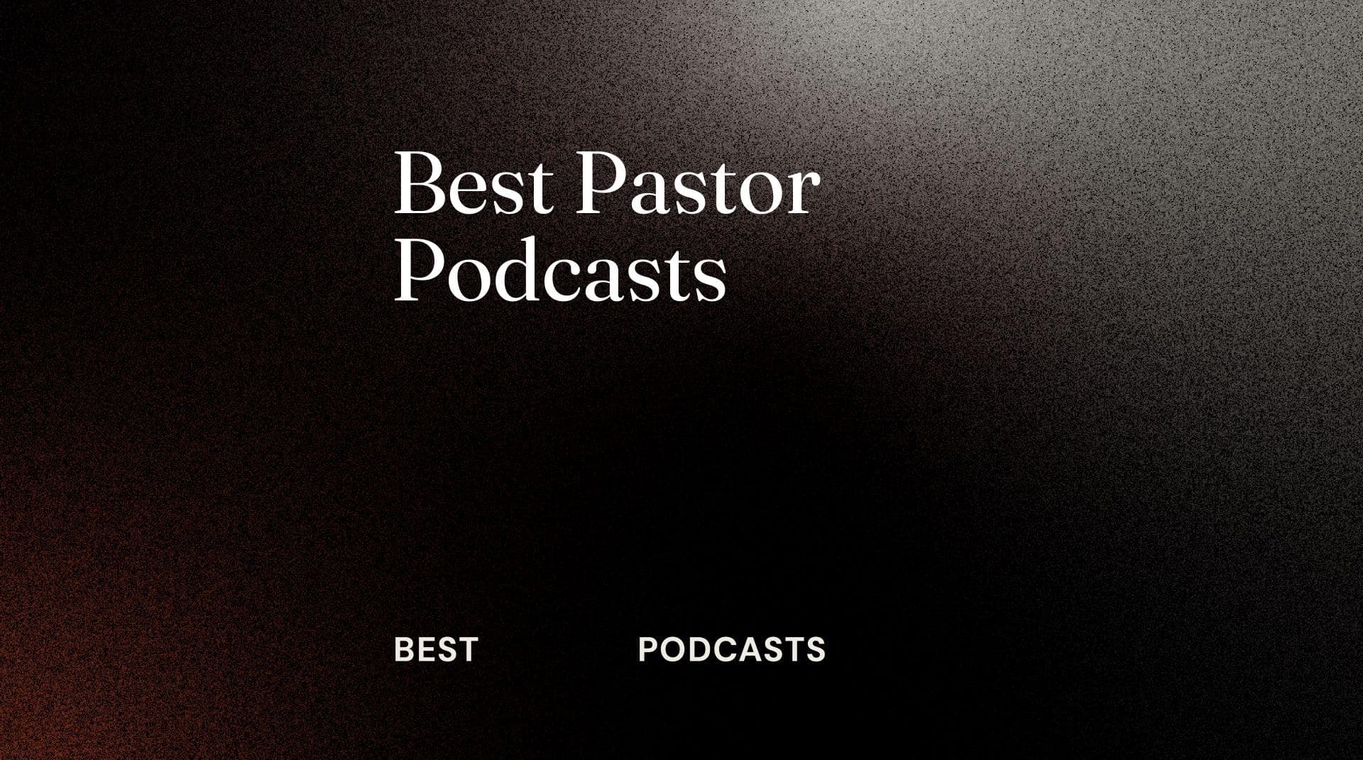 Best pastor podcasts best podcasts 09451
