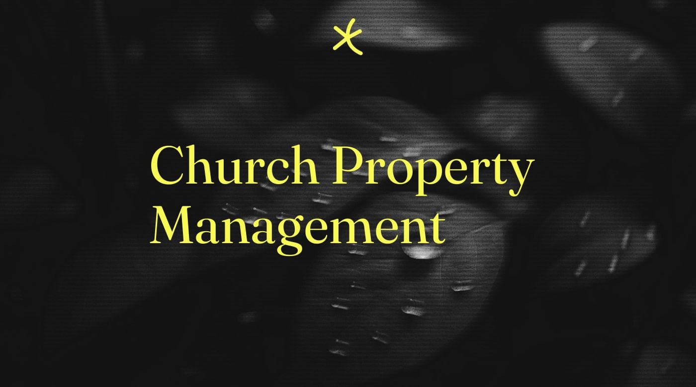 Church property management standard editorial post 67834