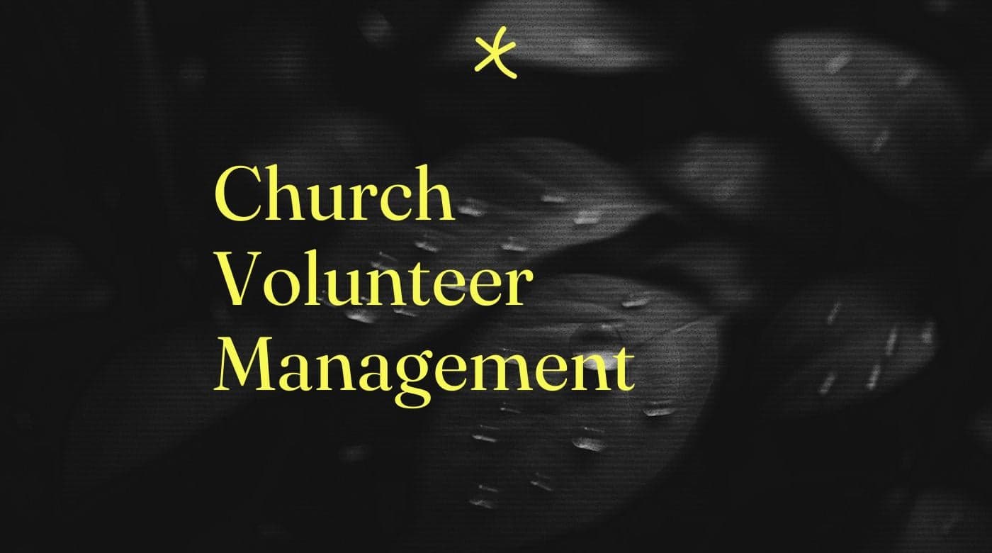 Church volunteer management standard editorial post 54213