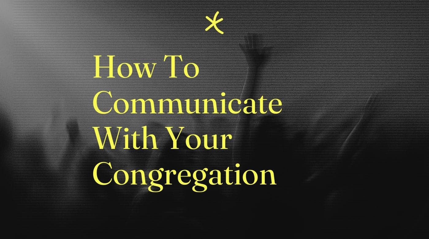 How to communicate with your congregation standard editorial post 99166