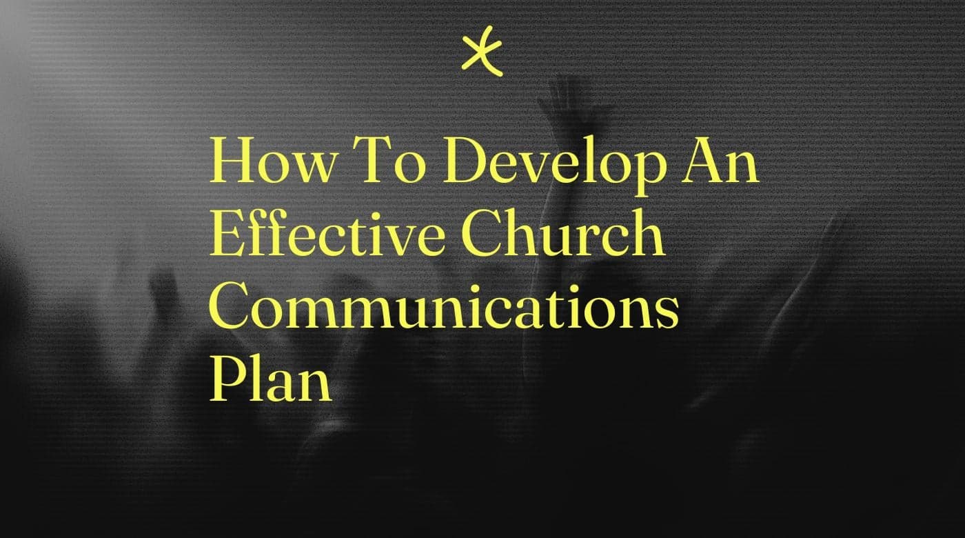 How to develop an effective church communications plan standard editorial post 27466