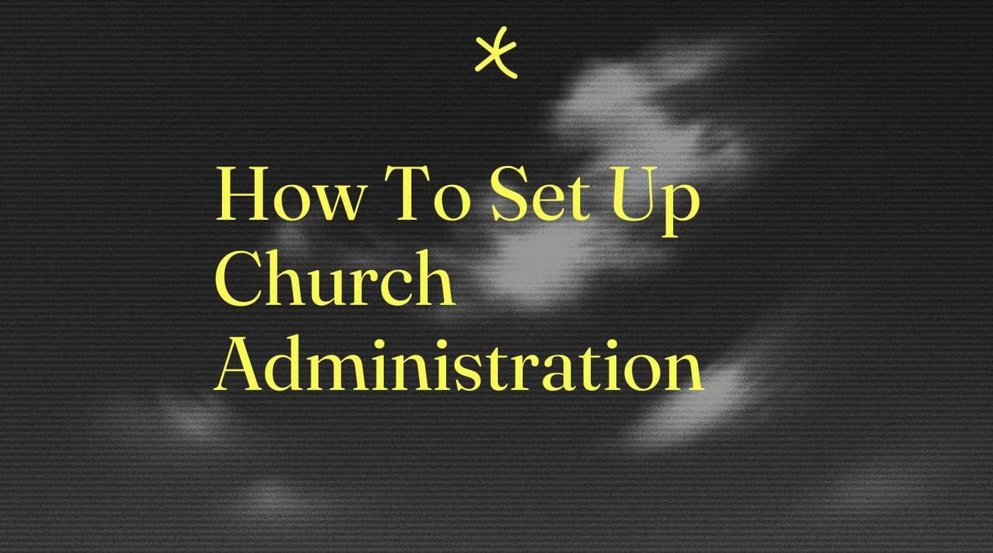How to set up church administration standard editorial post 64850
