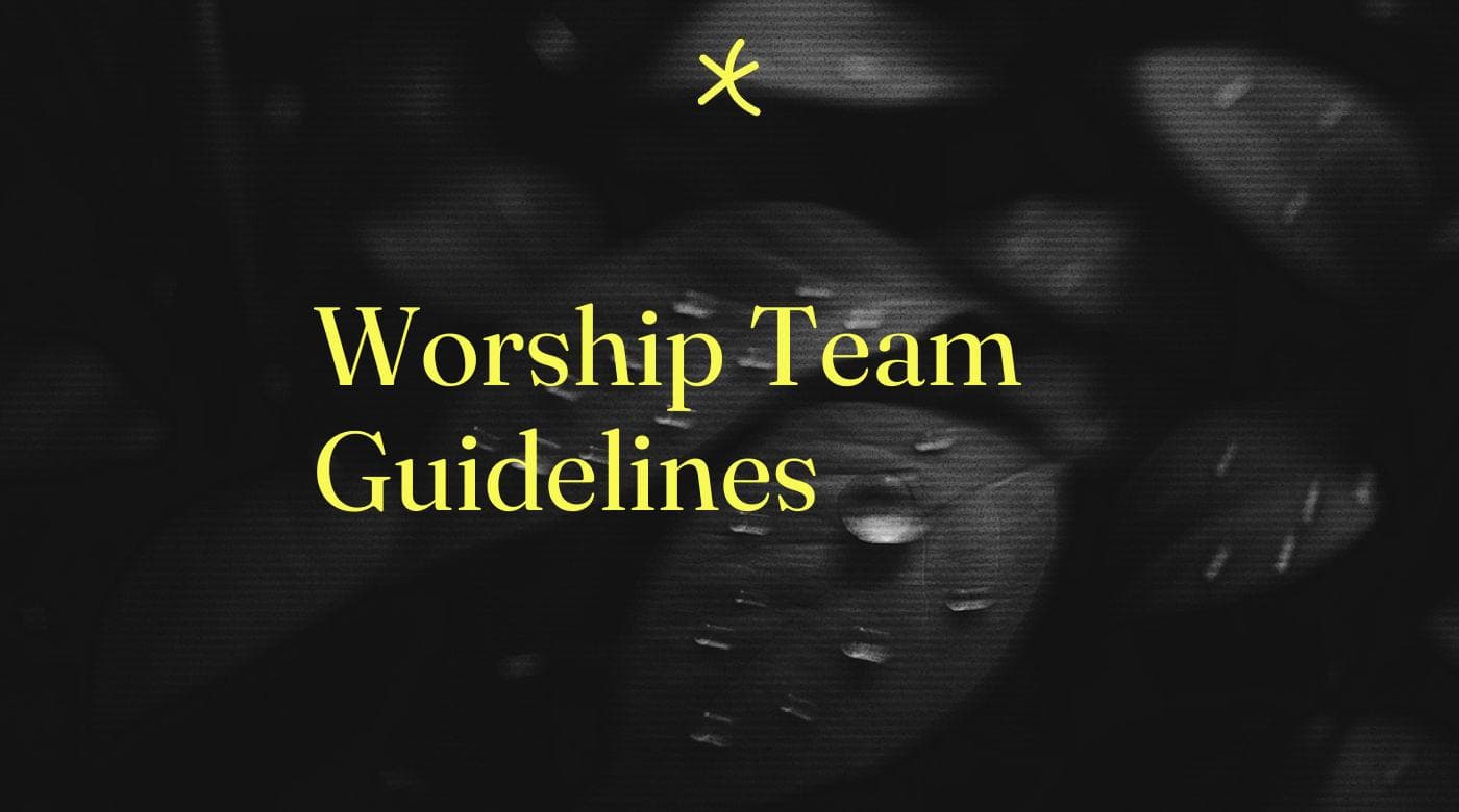 Worship team guidelines standard editorial post 45435