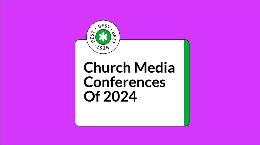 Church media conferences of 2024 best events