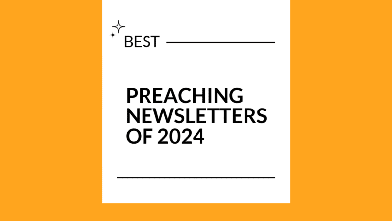 Preaching newsletters of 2024 generic best of