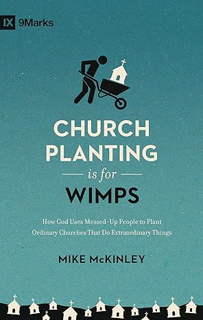 Church Planting is for Wimps, a church planting book