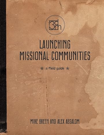 Launching Missional Communities, a church planting book
