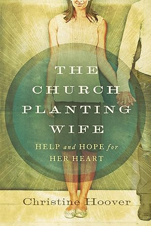 A book cover of The Church Planting Wife, a church planting book