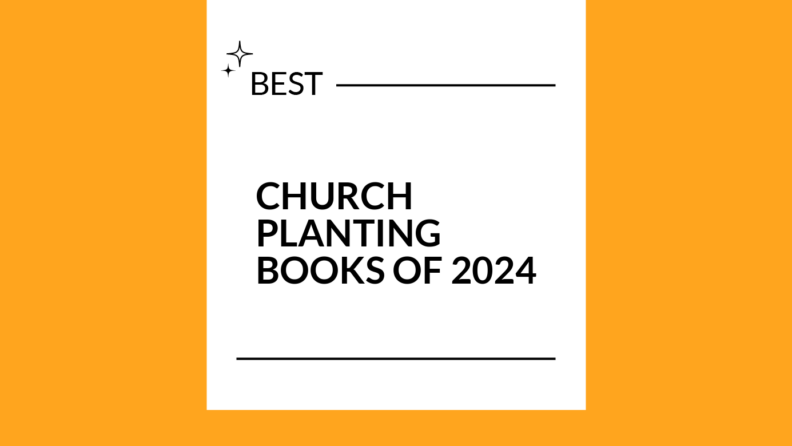 Church planting books of 2024 generic best of