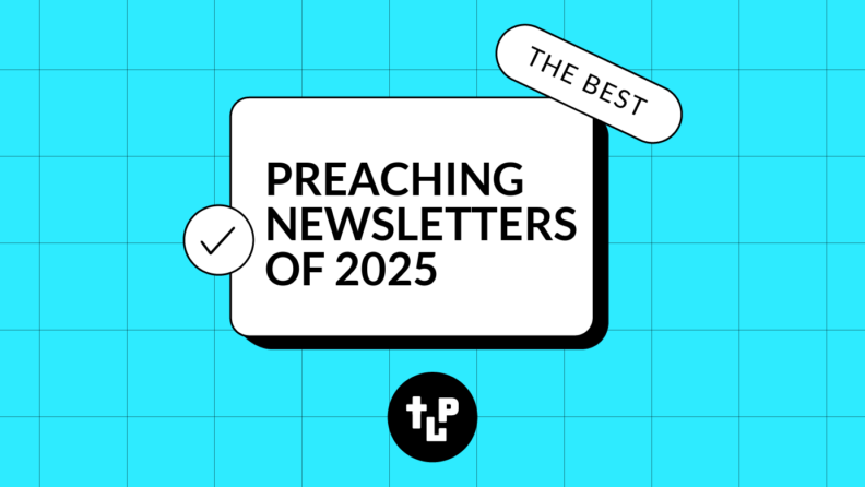 Preaching newsletters of 2025 generic best of