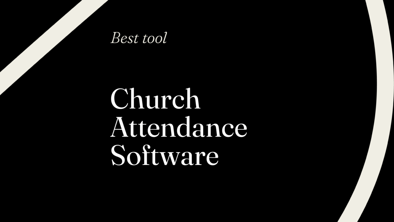 Church attendance software best tools 84473