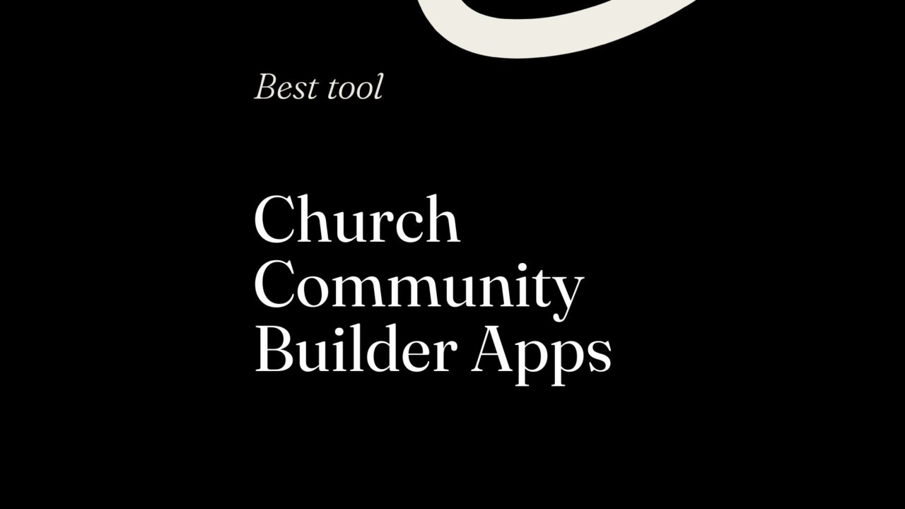 Church community builder apps best tools 23722