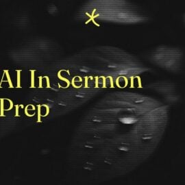 Ai in sermon prep on dark background with leaves and water drops