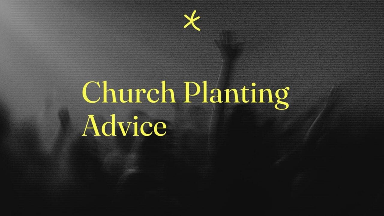 Church planting advice standard editorial post 21242