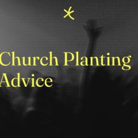 Church planting advice standard editorial post 21242