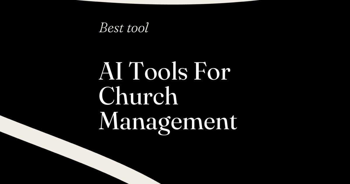 10 Best AI Tools for Church Management in 2026