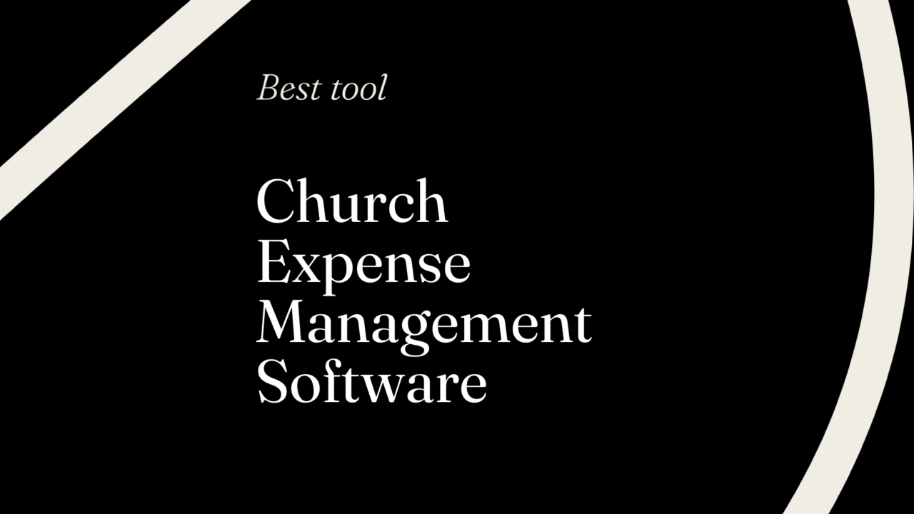 Church expense management software best tools 37164