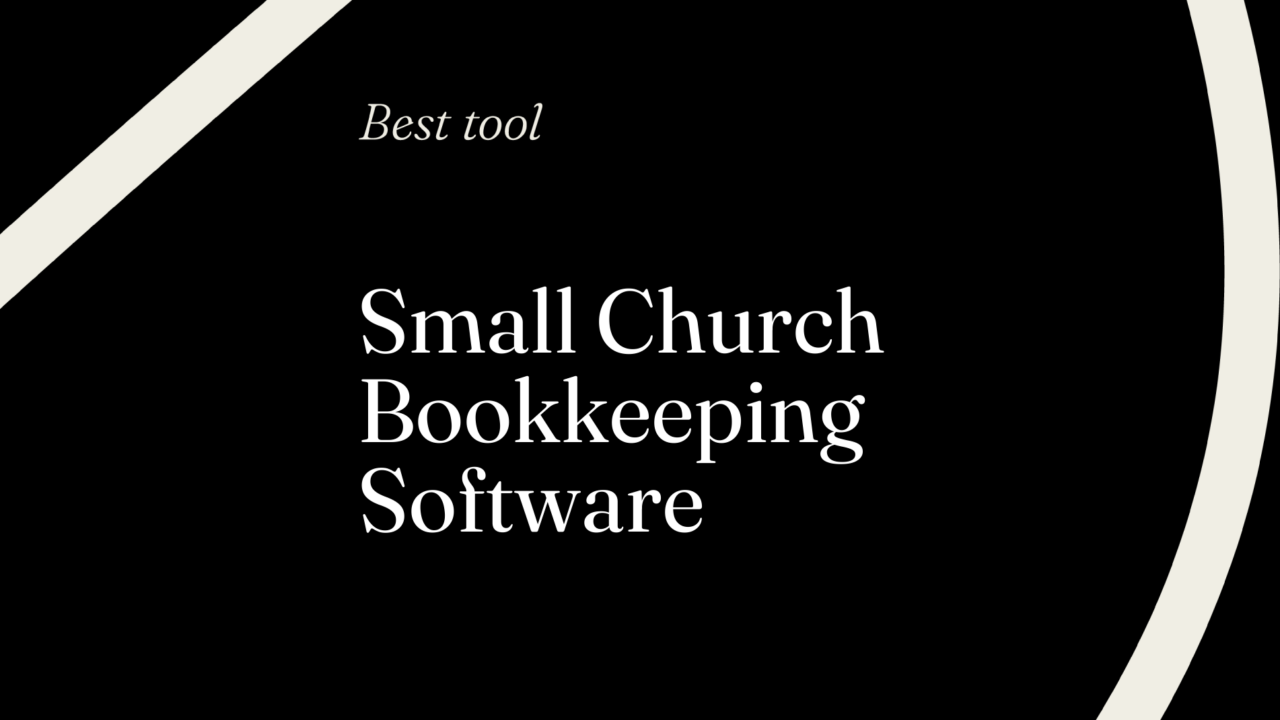 Small church bookkeeping software best tools 70229