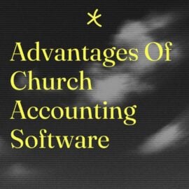 Advantages of church accounting software standard editorial post 16482