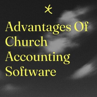 Advantages of church accounting software standard editorial post 16482
