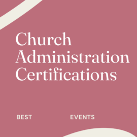 Church administration certifications best events 62274