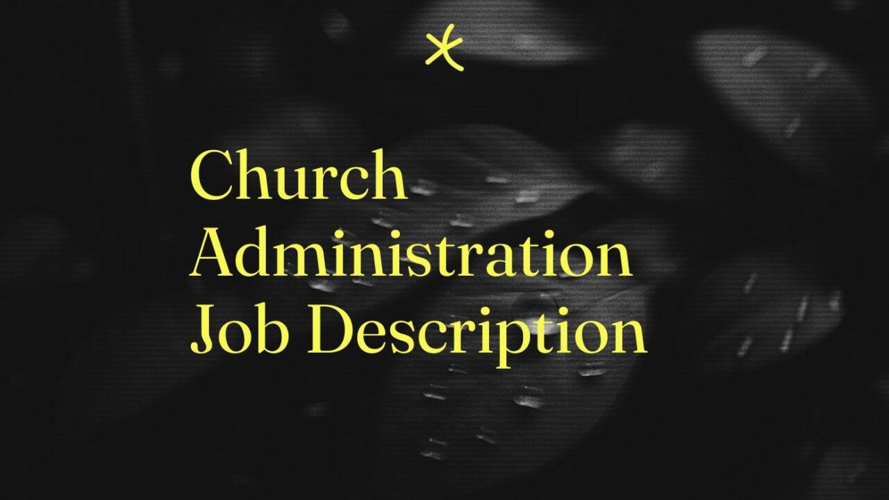 Church administration job description standard editorial post 45224