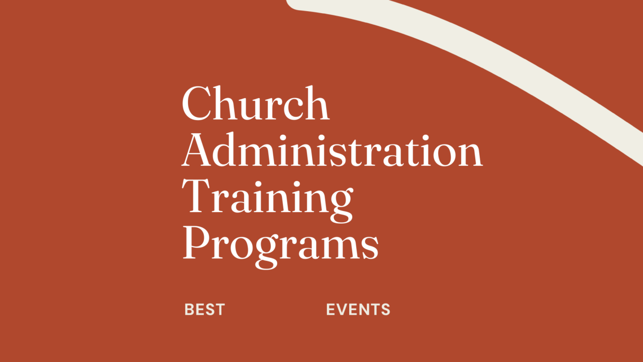 Church administration training programs best events 23256