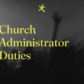 Church administrator duties standard editorial post 68490