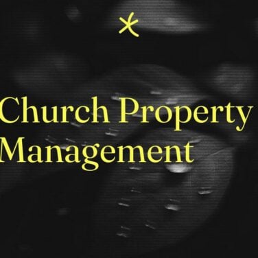 Church property management standard editorial post 67834