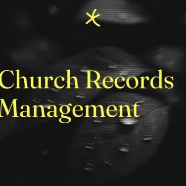 Church records management standard editorial post 42762