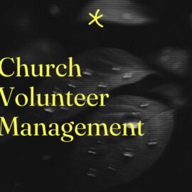 Church volunteer management standard editorial post 54213