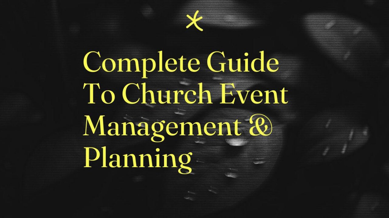 Complete guide to church event management planning standard editorial post 92287