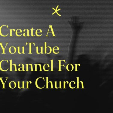 Create a youtube channel for your church standard editorial post 56533