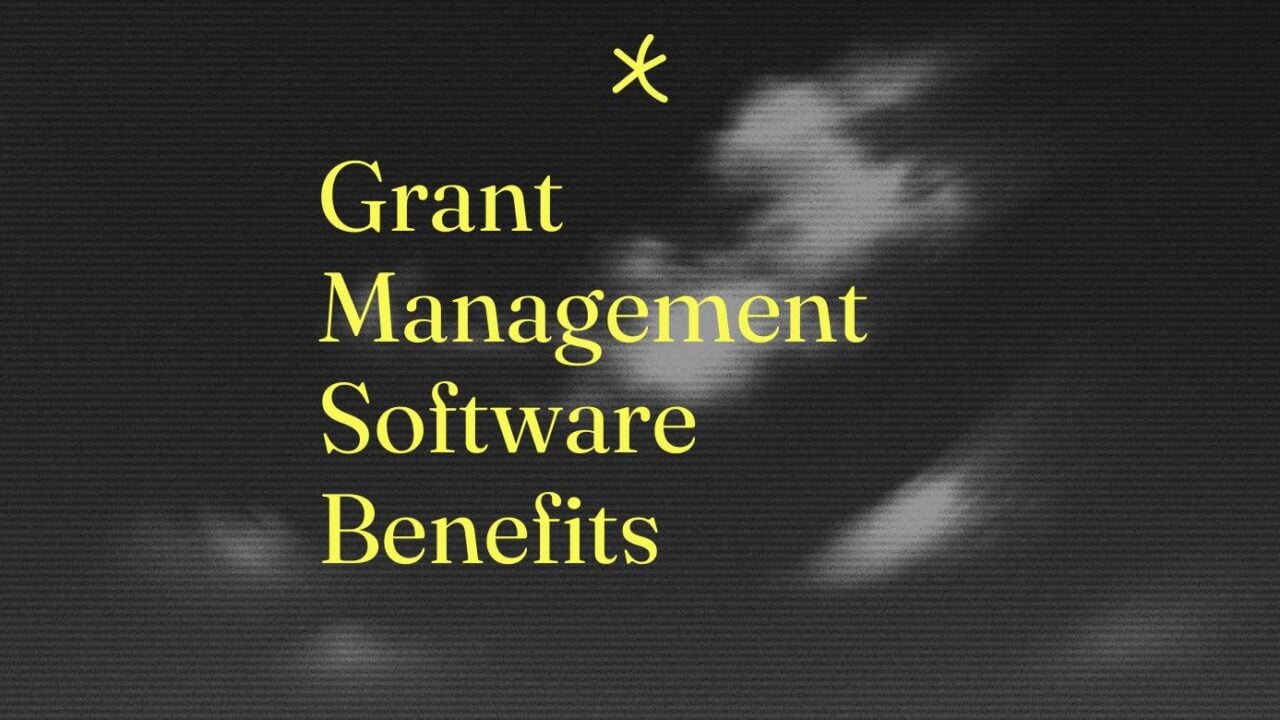 Grant management software benefits standard editorial post 52222