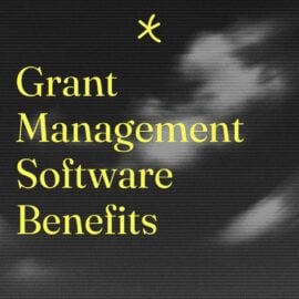Grant management software benefits standard editorial post 52222