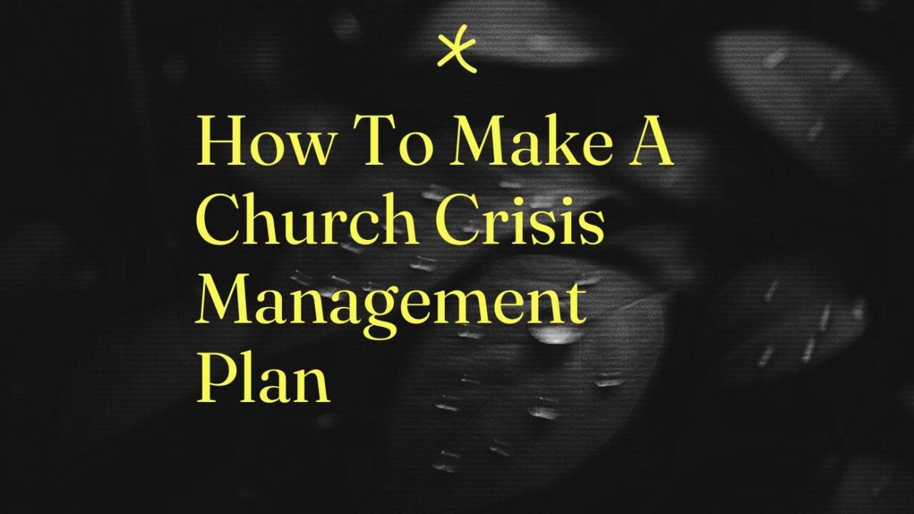 How to make a church crisis management plan standard editorial post 03320