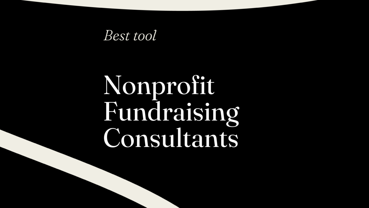 Nonprofit fundraising consultants best tools 68532