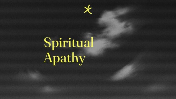 Spiritual apathy standard editorial post 17105